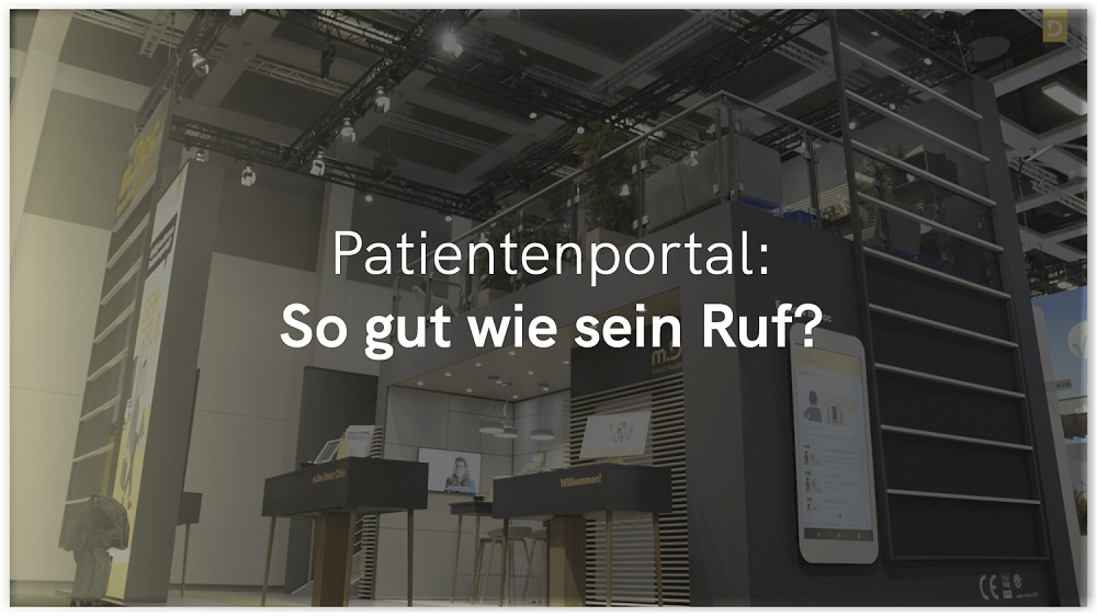 You are currently viewing Patientenportal: So gut wie sein Ruf?